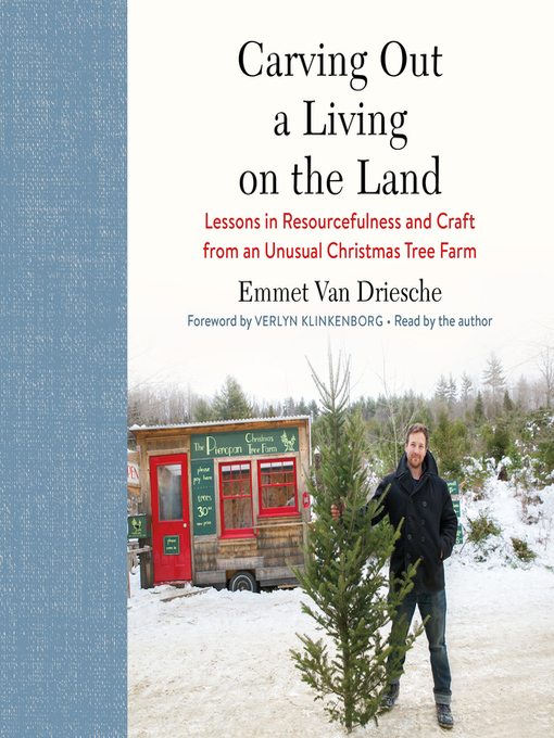 Title details for Carving Out a Living on the Land by Emmet Van Driesche - Available